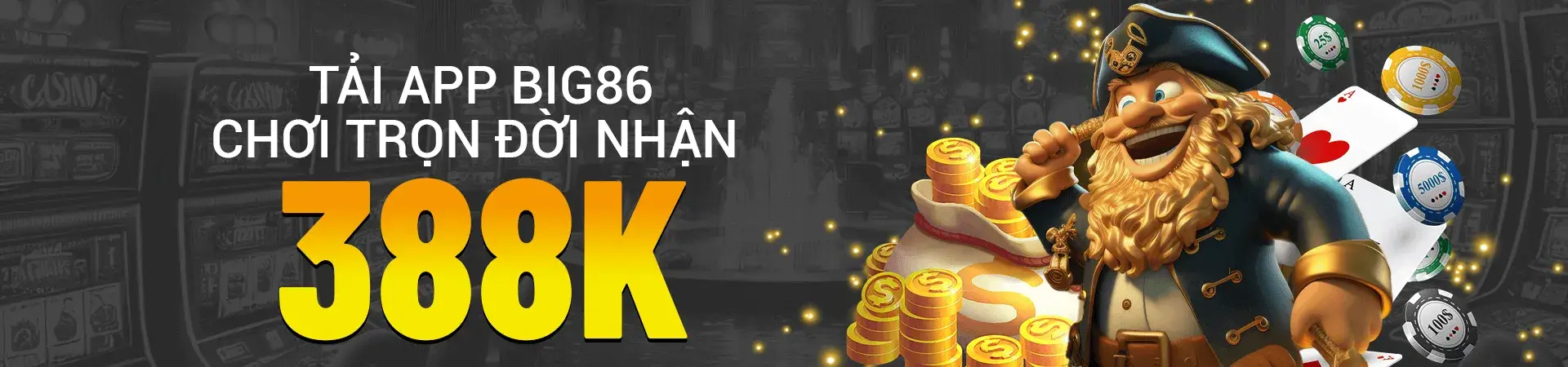 Tải app Big86 chơi trọn đời nhận thưởng 388k trên ea76 com